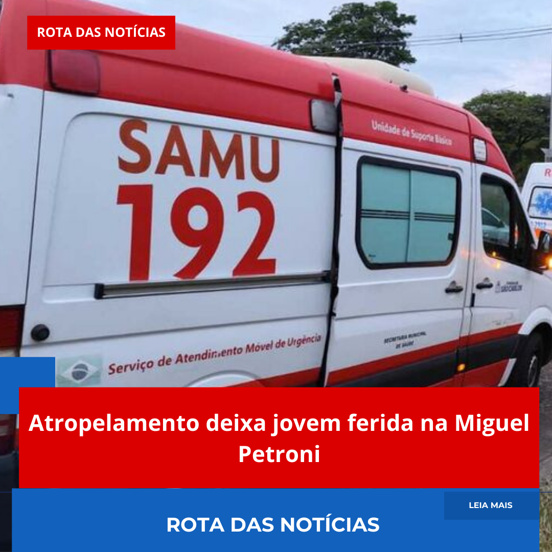 Atropelamento deixa jovem ferida na Miguel Petroni