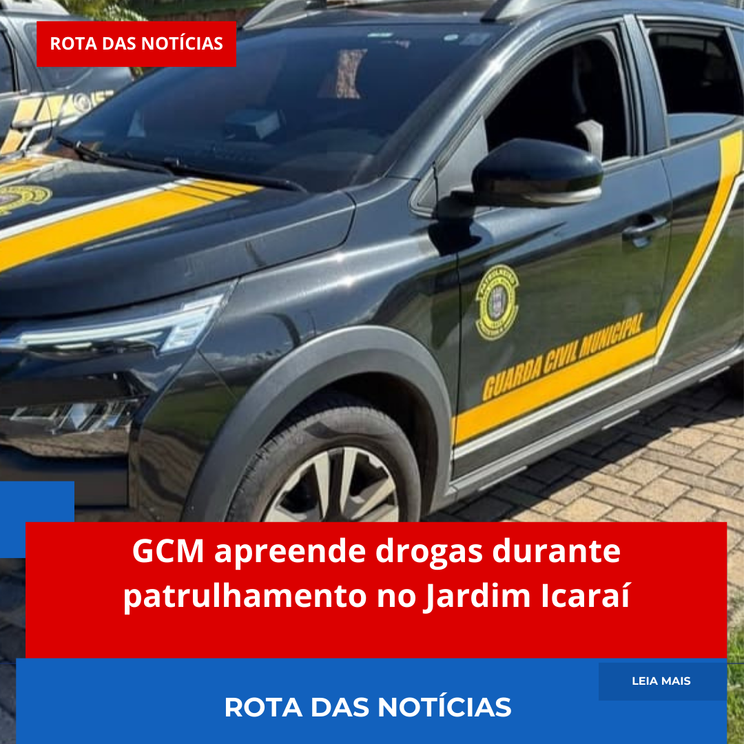 GCM apreende drogas durante patrulhamento no Jardim Icaraí