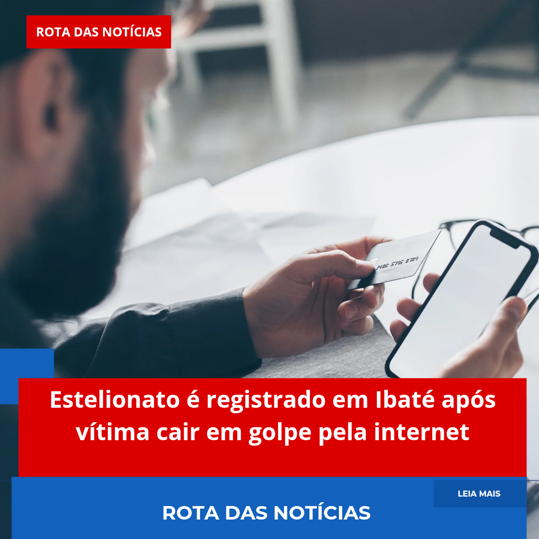 Estelionato é registrado em Ibaté após vítima cair em golpe pela internet
