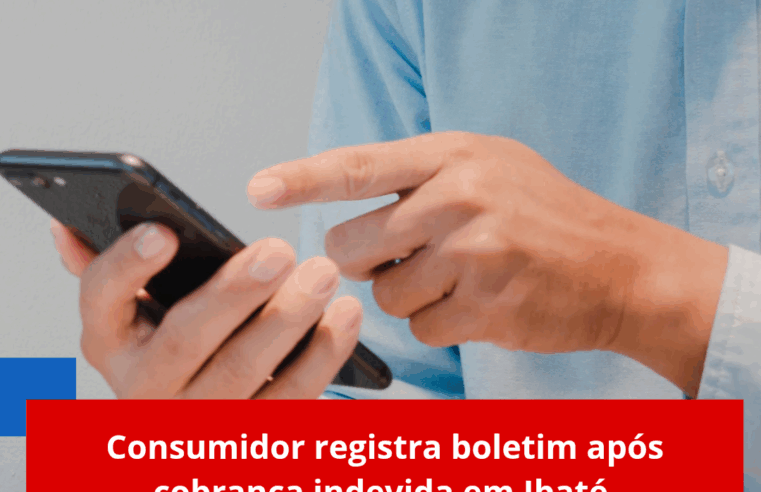 Consumidor registra boletim após cobrança indevida em Ibaté
