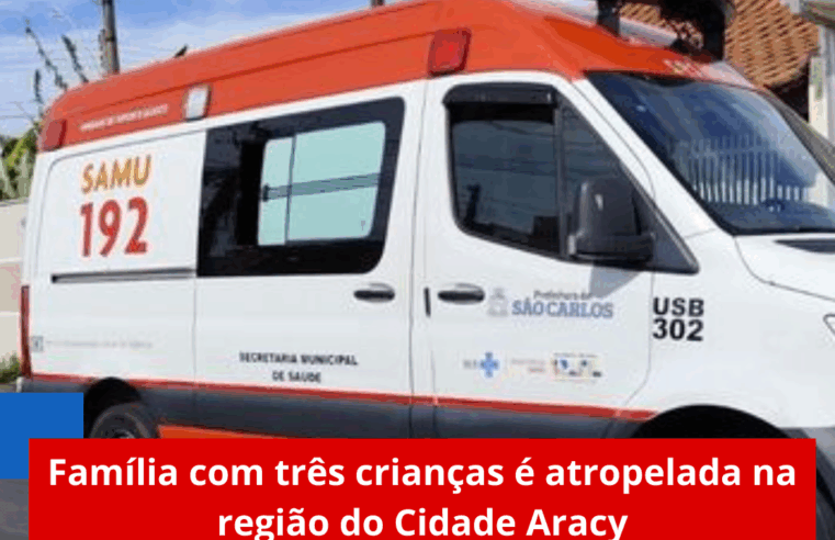 Família com três crianças é atropelada na região do Cidade Aracy