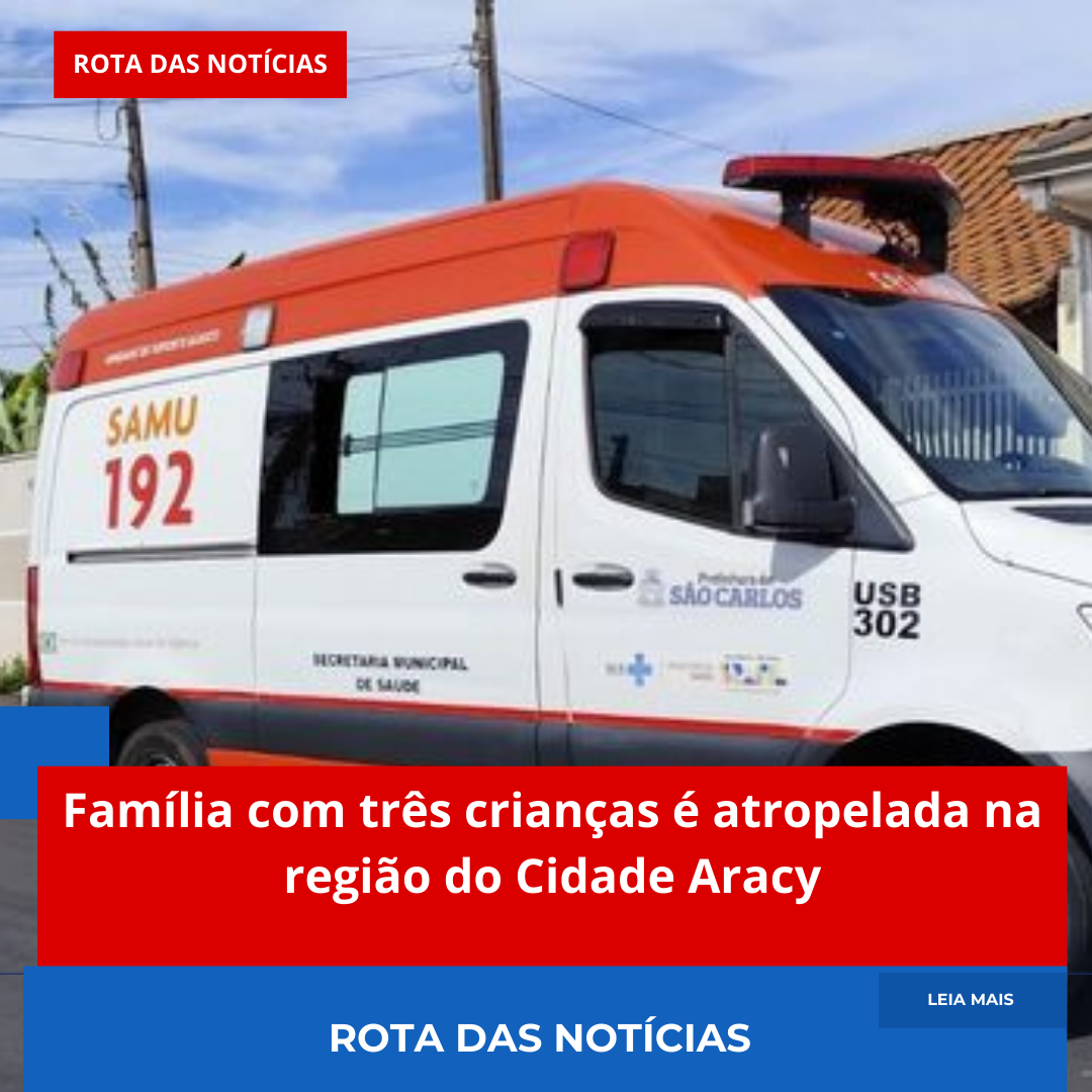 Família com três crianças é atropelada na região do Cidade Aracy