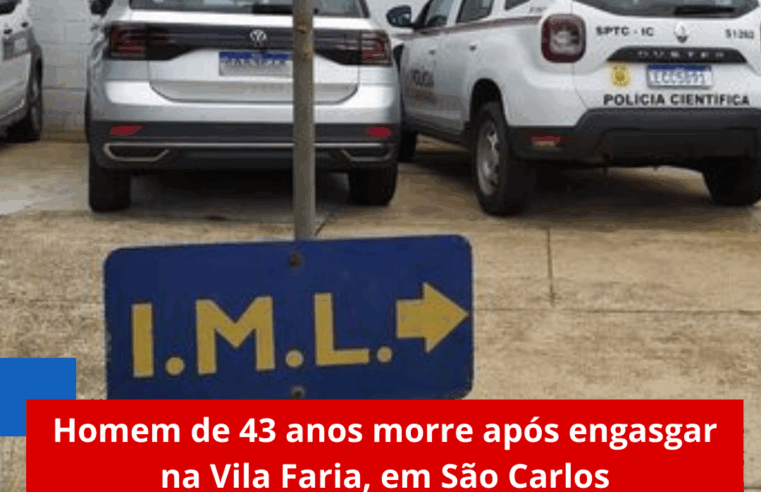 Homem de 43 anos morre após engasgar na Vila Faria, em São Carlos