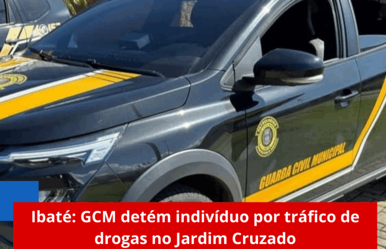 Ibaté: GCM detém indivíduo por tráfico de drogas no Jardim Cruzado