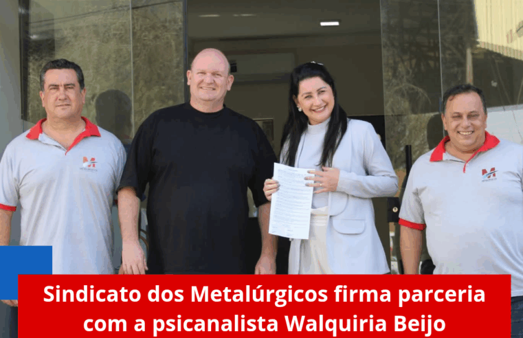 Sindicato dos Metalúrgicos firma parceria com a psicanalista Walquiria Beijo