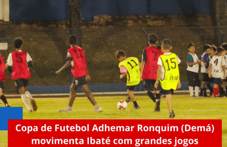 Copa de Futebol Adhemar Ronquim (Demá) movimenta Ibaté com grandes jogos