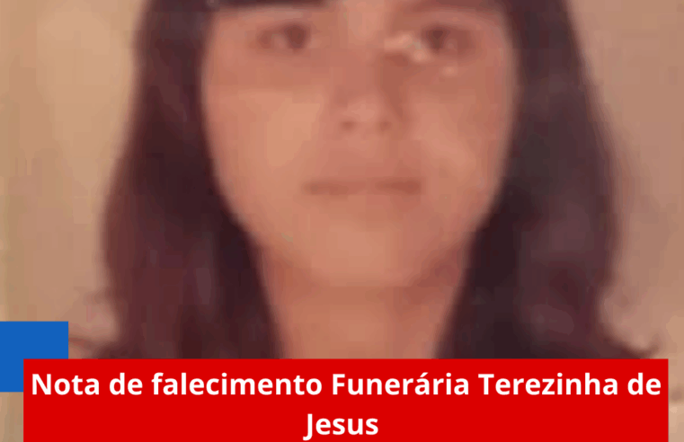 Nota de falecimento Funerária Terezinha de Jesus