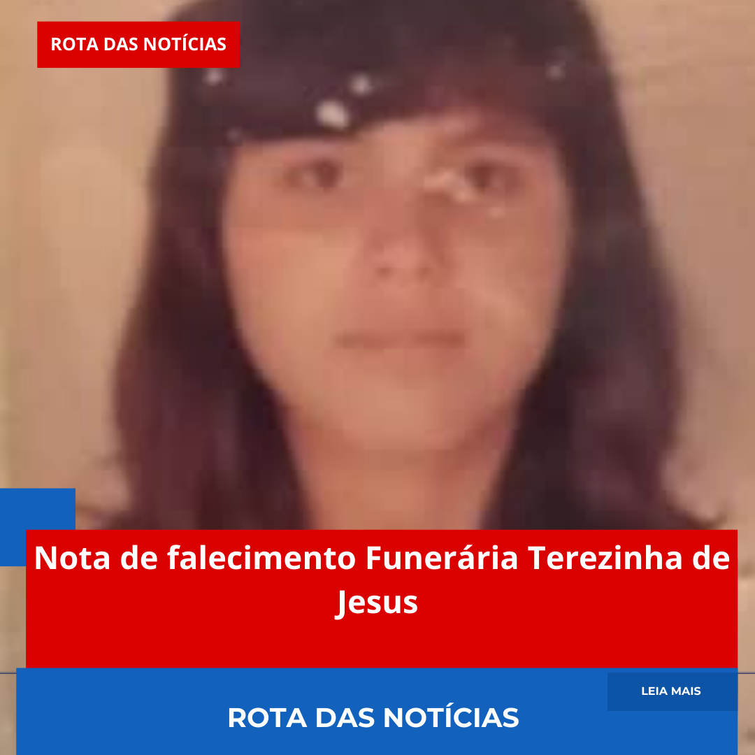 Nota de falecimento Funerária Terezinha de Jesus