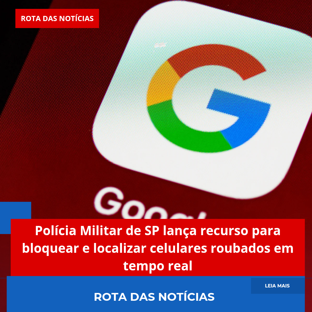 Polícia Militar de SP lança recurso para bloquear e localizar celulares roubados em tempo real