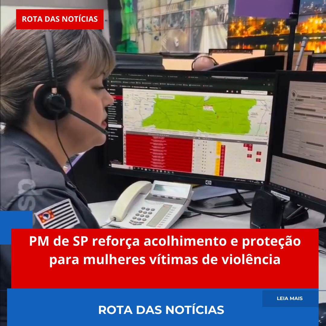 PM de SP reforça acolhimento e proteção para mulheres vítimas de violência