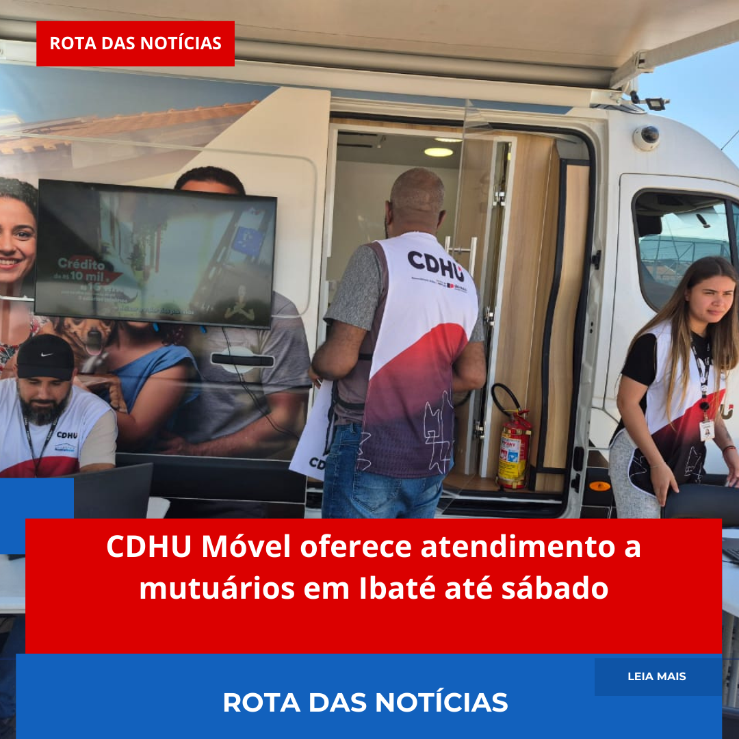 CDHU Móvel oferece atendimento a mutuários em Ibaté até sábado