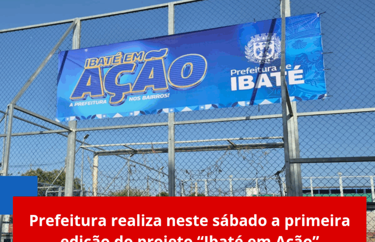 Prefeitura realiza neste sábado a primeira edição do projeto “Ibaté em Ação”