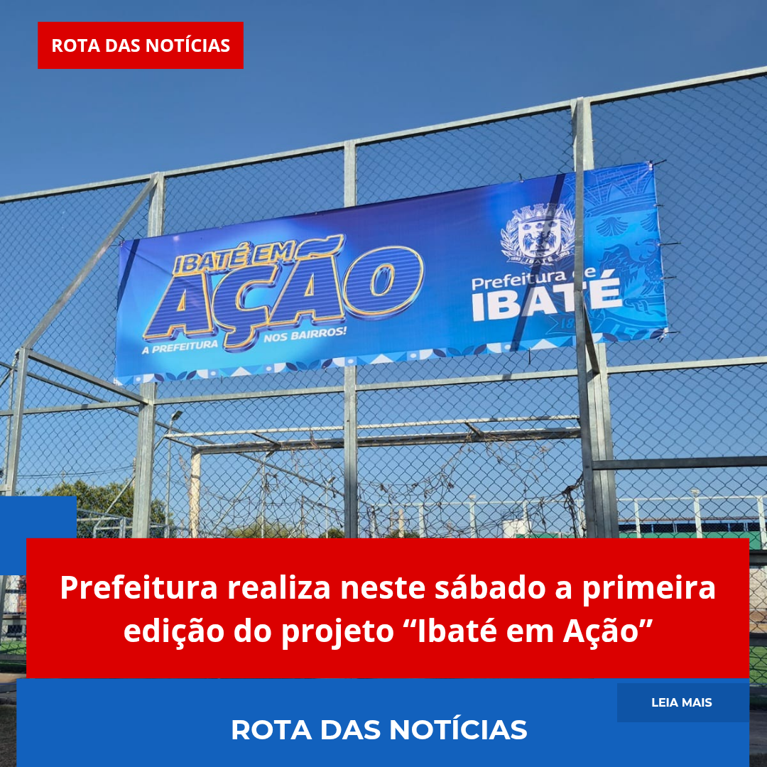 Prefeitura realiza neste sábado a primeira edição do projeto “Ibaté em Ação”