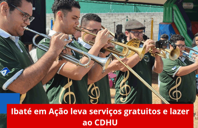Ibaté em Ação leva serviços gratuitos e lazer ao CDHU
