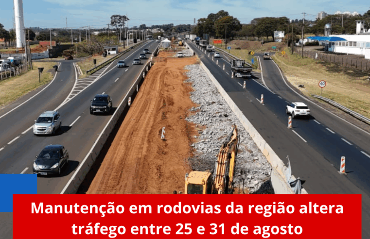 Manutenção em rodovias da região altera tráfego entre 25 e 31 de agosto