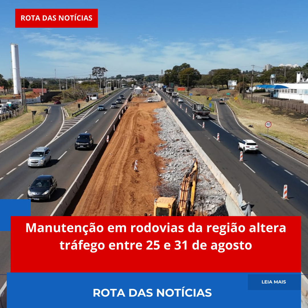 Manutenção em rodovias da região altera tráfego entre 25 e 31 de agosto