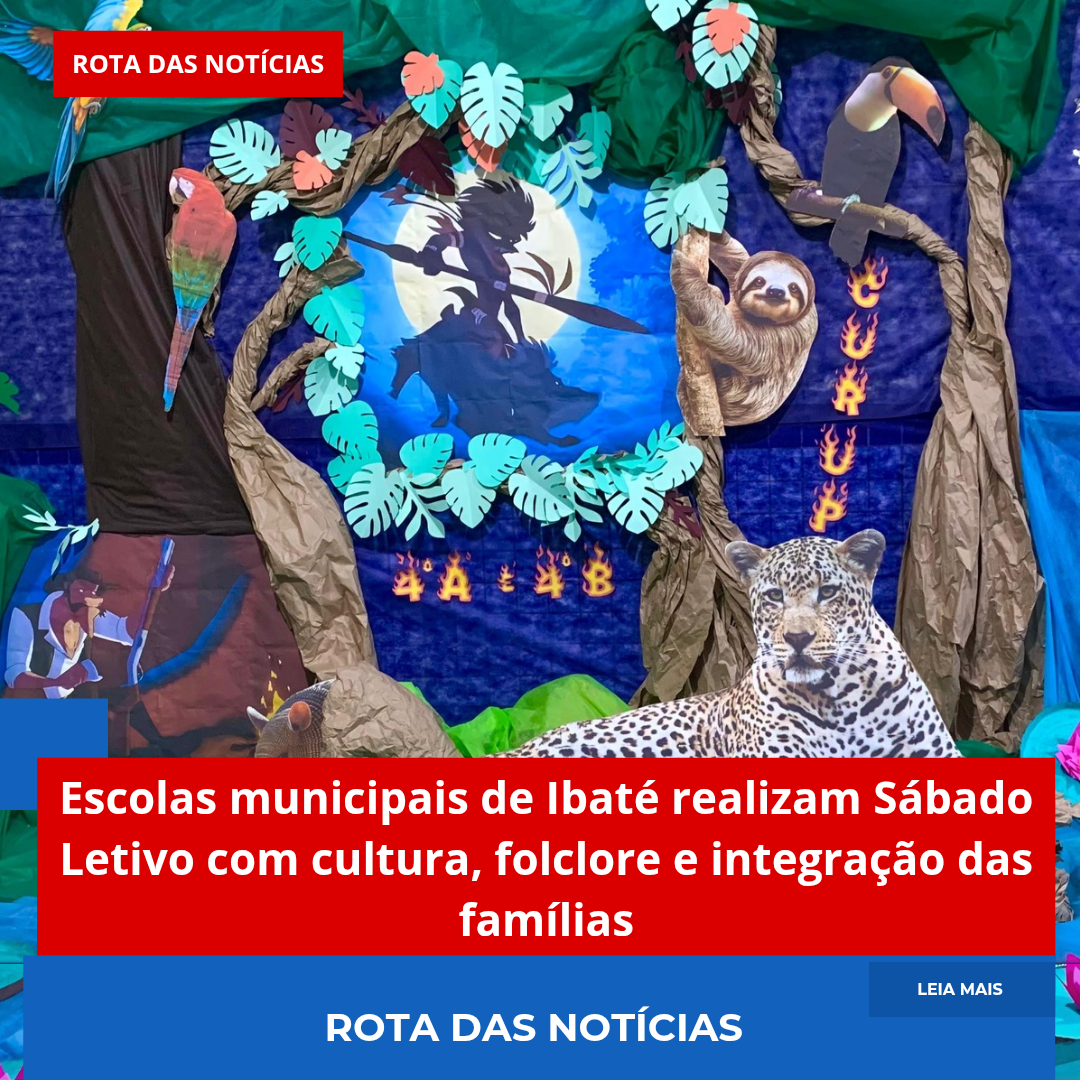 Escolas municipais de Ibaté realizam Sábado Letivo com cultura, folclore e integração das famílias
