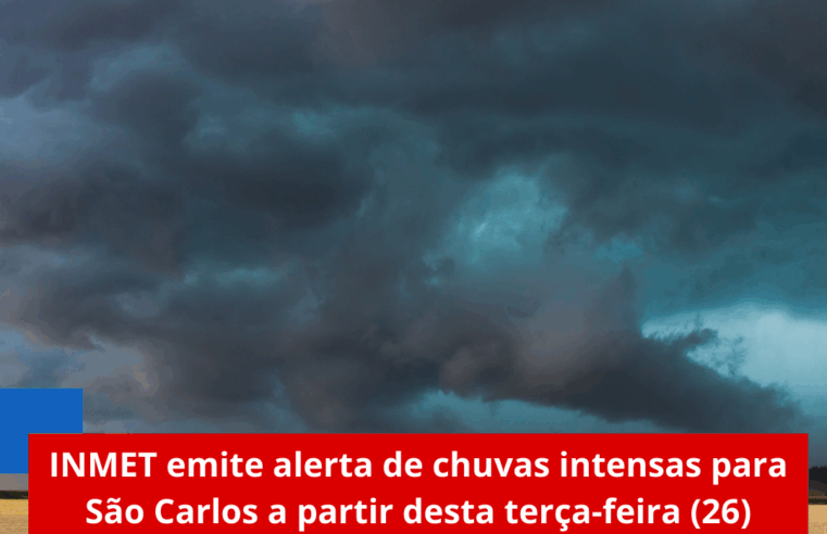 INMET emite alerta de chuvas intensas para São Carlos a partir desta terça-feira (26)