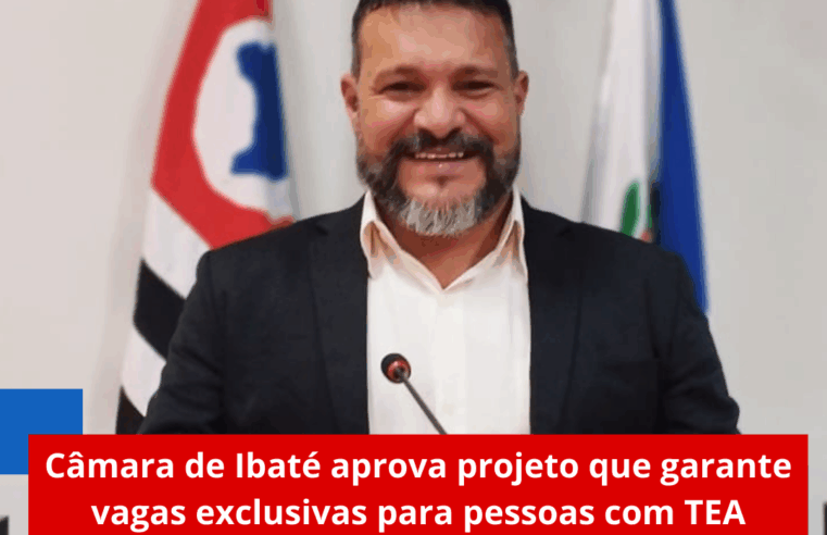 Câmara de Ibaté aprova projeto que garante vagas exclusivas para pessoas com TEA