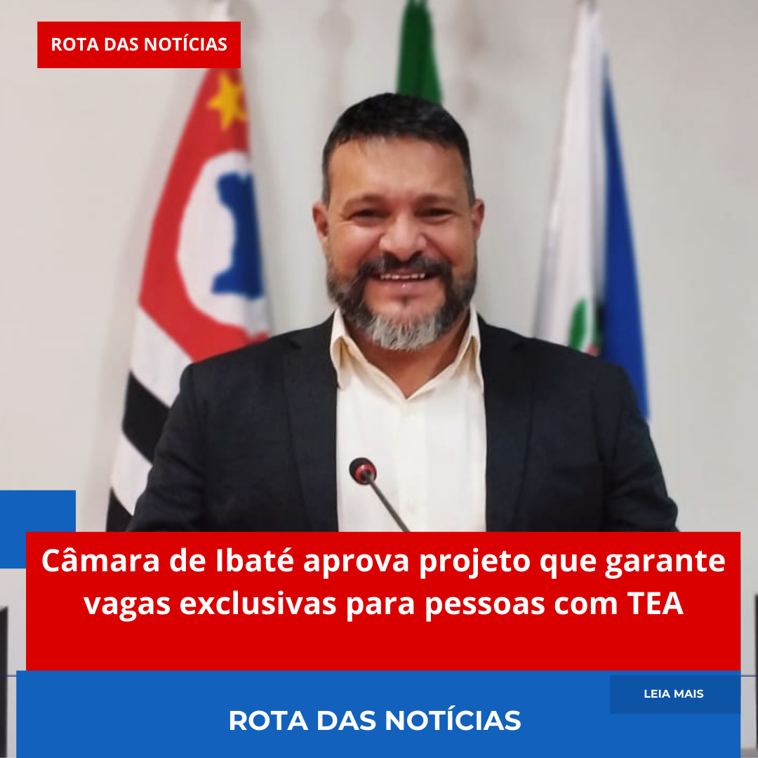 Câmara de Ibaté aprova projeto que garante vagas exclusivas para pessoas com TEA