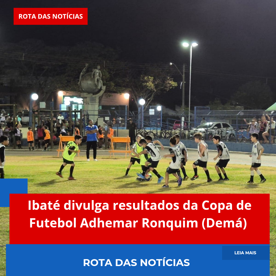 Ibaté divulga resultados da Copa de Futebol Adhemar Ronquim (Demá)