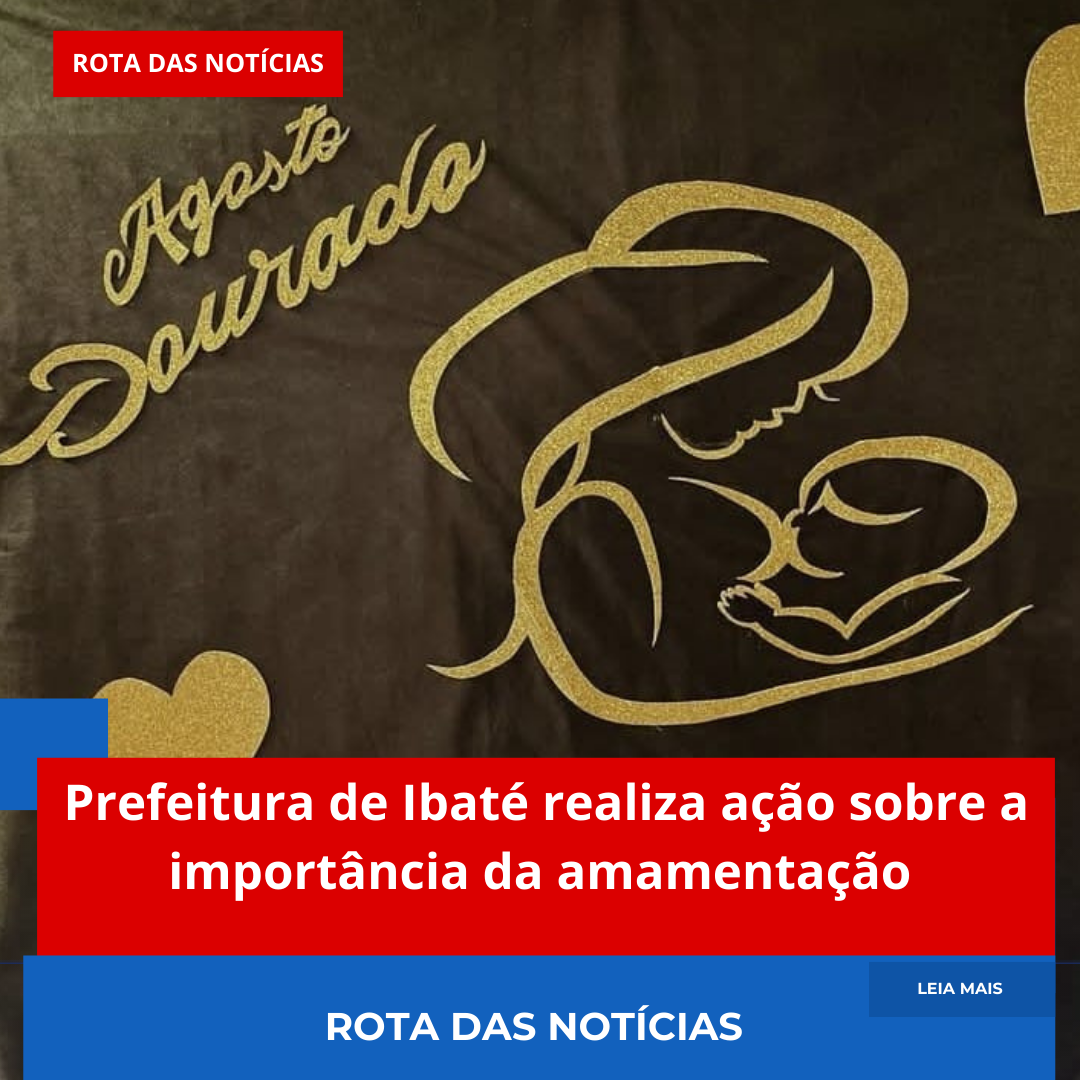 Prefeitura de Ibaté realiza ação sobre a importância da amamentação