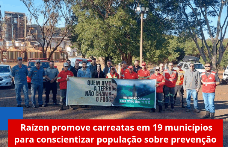 Raízen promove carreatas em 19 municípios para conscientizar população sobre prevenção de incêndios em canaviais