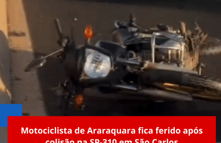 Motociclista de Araraquara fica ferido após colisão na SP-310 em São Carlos