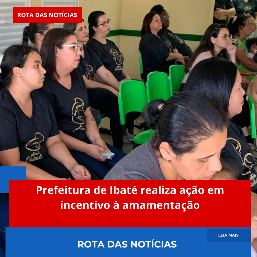 Prefeitura de Ibaté realiza ação em incentivo à amamentação