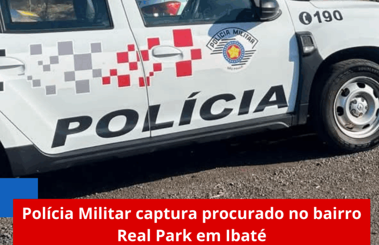 Polícia Militar captura procurado no bairro Real Park em Ibaté