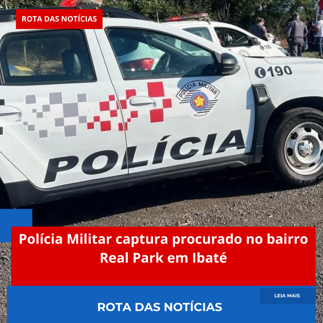 Polícia Militar captura procurado no bairro Real Park em Ibaté