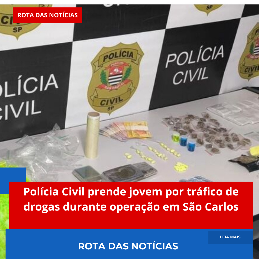 Polícia Civil prende jovem por tráfico de drogas durante operação em São Carlos