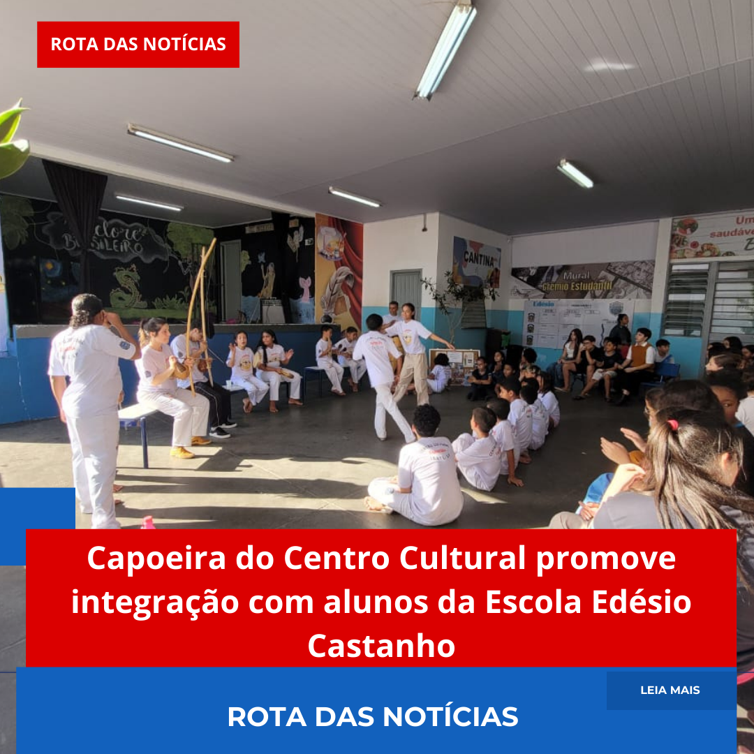 Capoeira do Centro Cultural promove integração com alunos da Escola Edésio Castanho