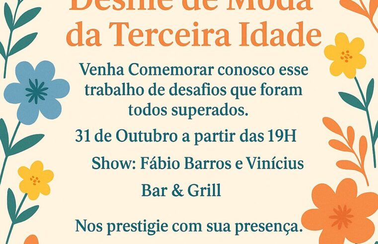 Desfile de Moda da Terceira Idade celebra superação e alegria em Ibaté 🌸✨