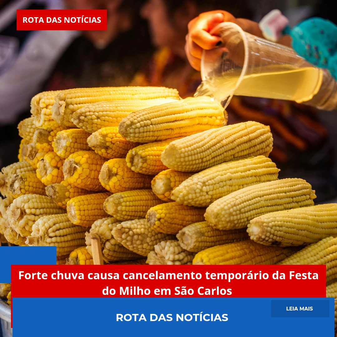 Forte chuva causa cancelamento temporário da Festa do Milho em São Carlos