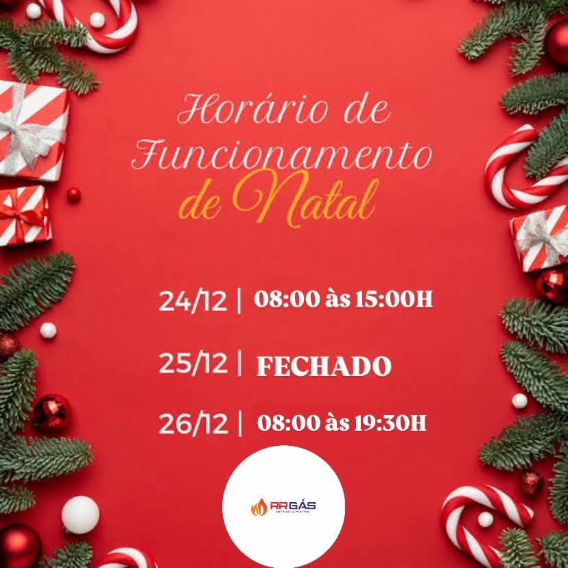 🎄 Atenção aos horários especiais de Natal da Ultragaz RR Gás 🎄