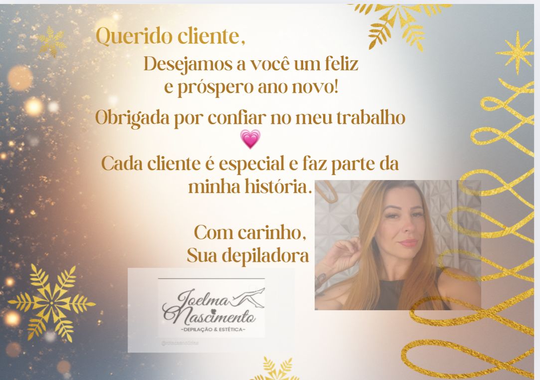 A Joelma Nascimento – Depilação & Estética encerra o ano com o coração cheio de gratidão.