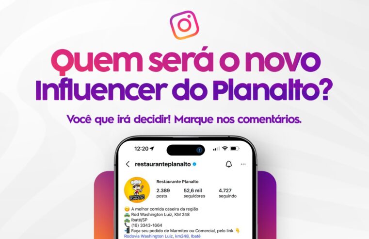Restaurante Planalto lança campanha para escolher o “Influencer do Mês”