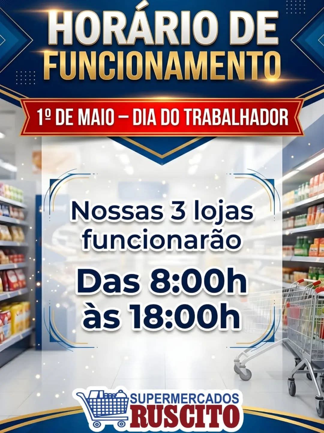Atenção para o horário de funcionamento dos supermercados Supermercados Ruscito !