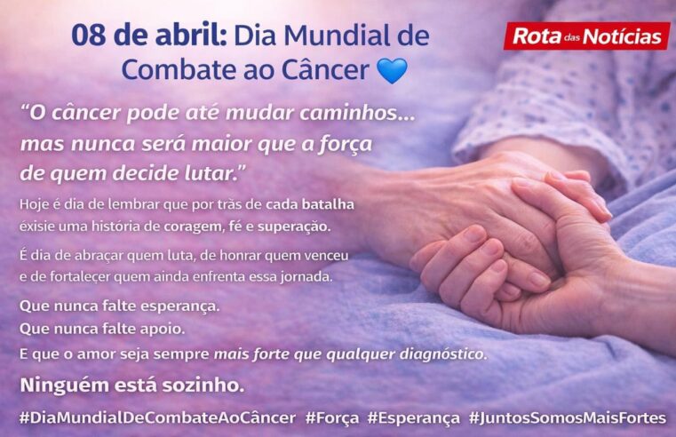 🩵08 de abril: Dia Mundial de Combate ao Câncer 💙
