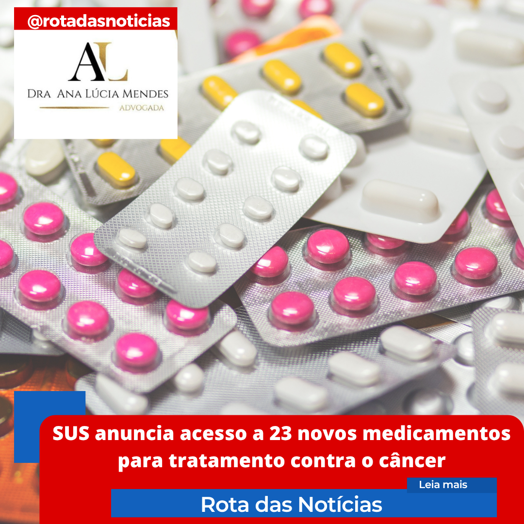 🚨 SUS anuncia acesso a 23 novos medicamentos para tratamento contra o câncer