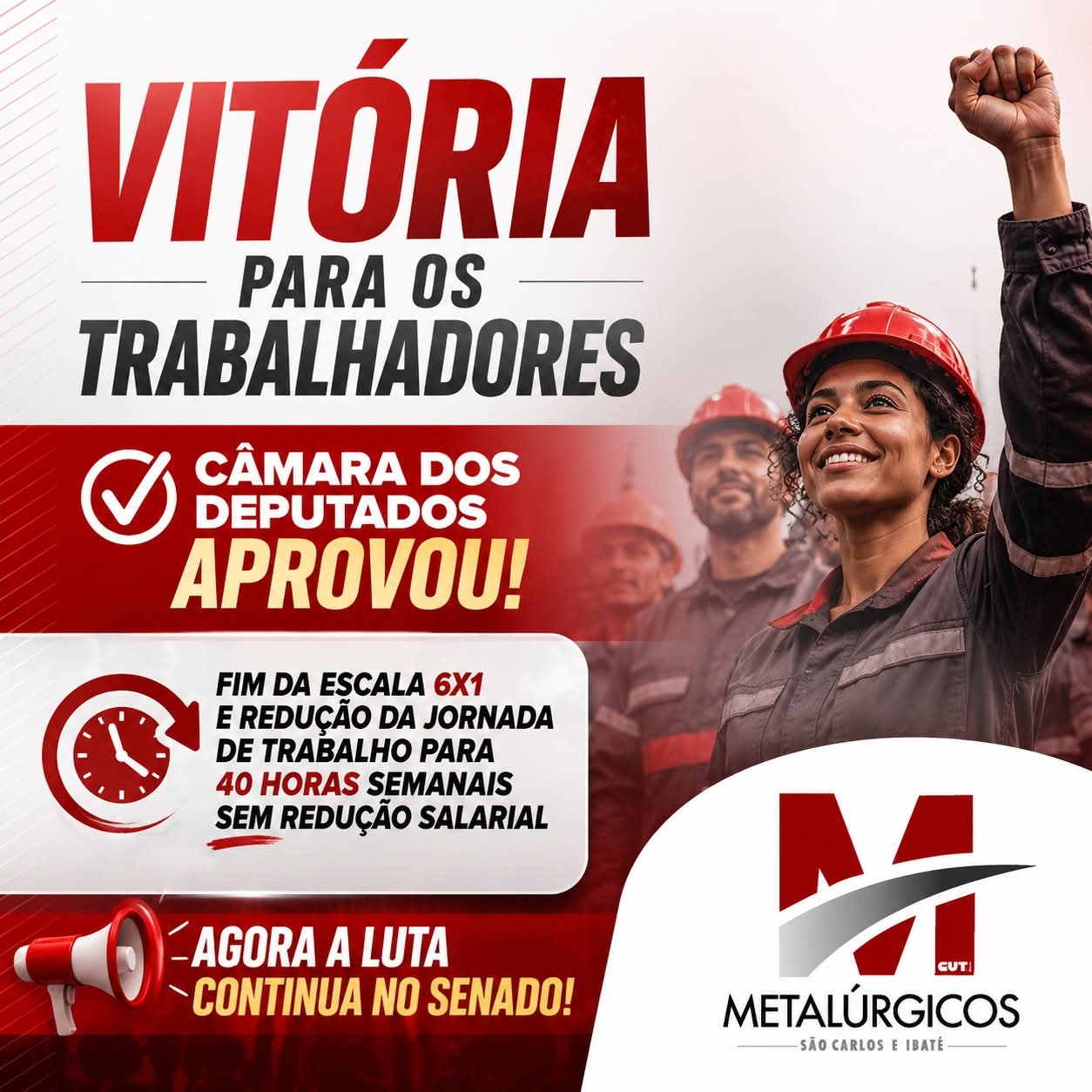 🚩✊ VITÓRIA DOS TRABALHADORES! ✊🚩A Câmara dos Deputados aprovou o fim da escala 6×1 e a redução da jornada de trabalho para 40 horas semanais, sem redução salarial! 👏🔥