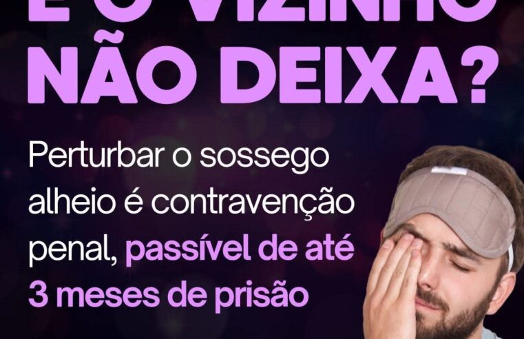🚨 Perturbação do sossego pode resultar em prisão ou multa, prevê legislação
