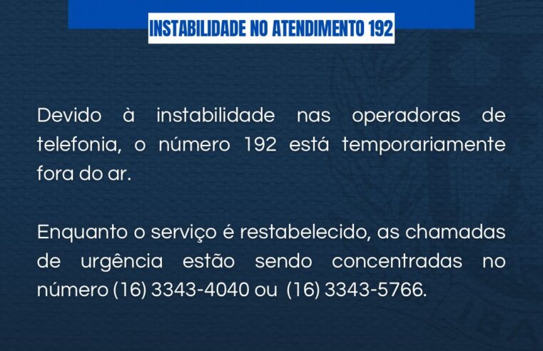📌Comunicado: instabilidade no atendimento do 192