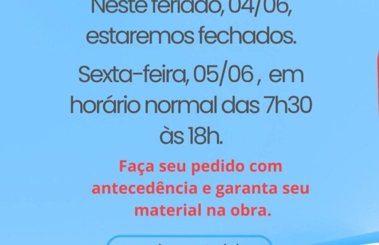 📌 O Mário Materiais de Construção informa aos seus clientes e amigos que estará fechada no feriado desta quinta-feira, 04 de junho.