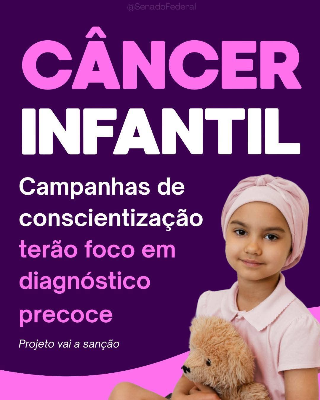 📌 Senado aprova projeto que reforça diagnóstico precoce do câncer infantil