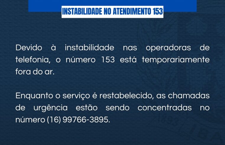 📌 Comunicado – Instabilidade no atendimento 153