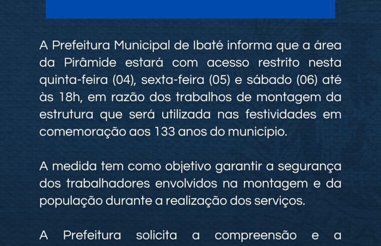 🚧 Área da Pirâmide terá acesso restrito para montagem da estrutura das festividades dos 133 anos de Ibaté