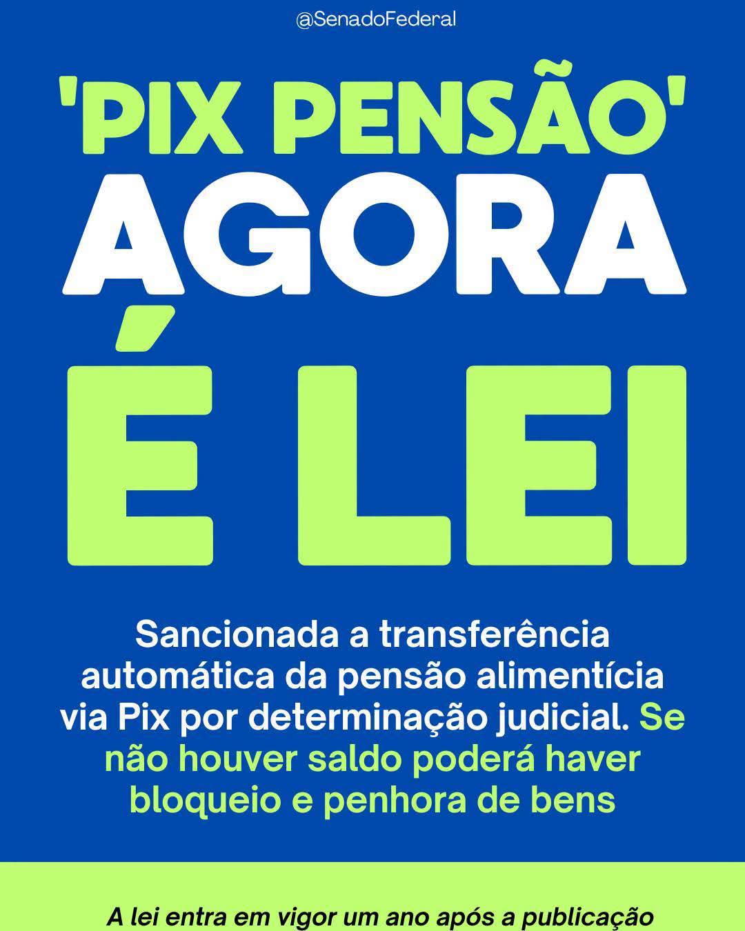 📌Lei do “Pix Pensão” é sancionada e permitirá transferência automática da pensão alimentícia