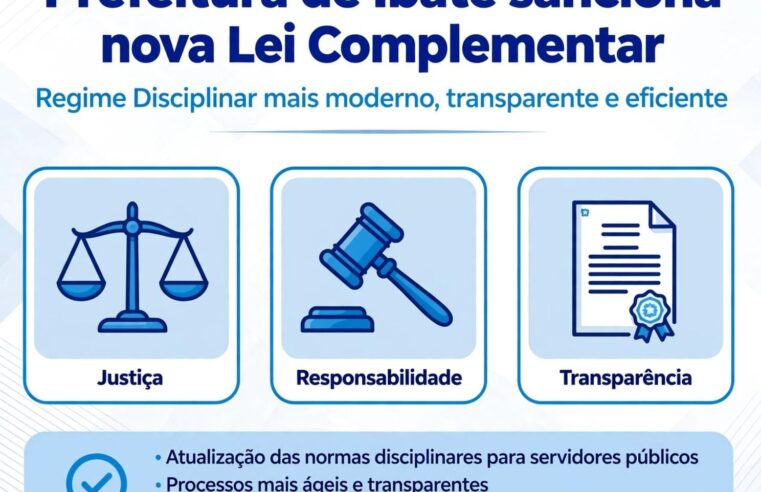 📌 Ibaté moderniza regras para servidores e cria novo regime disciplinar com mais transparência e segurança jurídica